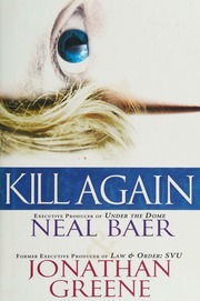 Kill Again Baer Neal Author Greene Jonathan A 1961 Author