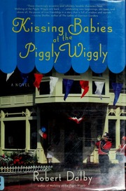 Kissing Babies At The Piggly Wiggly Dalby Rob