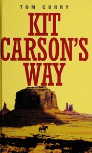 Kit Carsons Way None Curry Tom 19001976 None