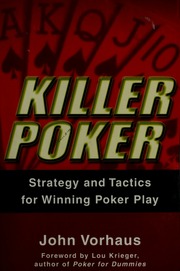 Killer Poker Strategy And Tactics For Winning Poker Play Vorhaus