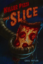 Killer Pizza The Slice Taylor Greg 1951