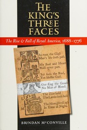 The Kings Three Faces The Rise Fall Of Royal America 16881776 Mcconville