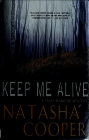 Keep Me Alive A Trish Maguire Mystery 1st St Martins Minotaur Ed Cooper