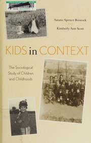 Kids In Context The Sociological Study Of Children And Childhoods Boocock