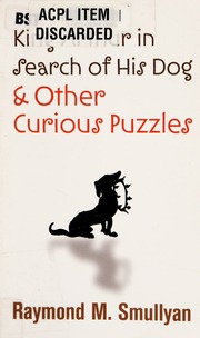 King Arthur In Search Of His Dog And Other Curious Puzzles Smullyan