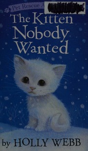 The Kitten Nobody Wanted Webb Holly Author Williams Sophy Illustrator