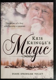 Kris Kringles Magic None Tolley Diane Stringam Diane Louise Stringam