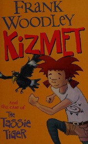 Kizmet And The Case Of The Tassie Tiger Woodley Frank Author