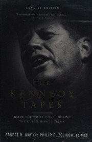 The Kennedy Tapes Inside The White House During The Cuban Missile Crisis Concise Ed May