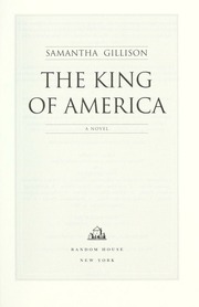 The King Of America A Novel 1st Ed Gillison Samantha