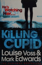 Killing Cupid Voss Louise Edwards Mark Fiction Writer