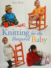 Knitting For The Pampered Baby Weiss Rita