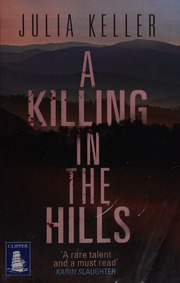 A Killing In The Hills Large Print Edition Keller Julia Author