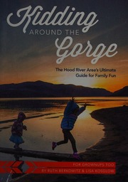 Kidding Around The Gorge Berkowitz Ruth Writer Attorney Author