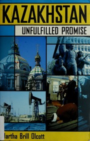 Kazakhstan Unfulfilled Promise Olcott Martha Brill 1949