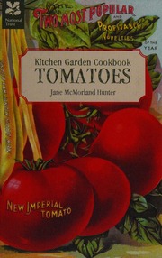 Kitchen Garden Cookbook Tomatoes Hunter Jane Mcmorland