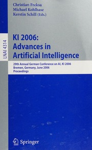 Ki 2006 Advances In Artificial Intelligence 29th Annual German Conference On Ai Ki 2006 Bremen Germany June 1417 2006 Proceedings German Conference On Artificial Intelligence 29th 2006 Bremen