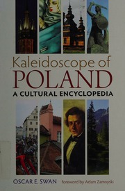 Kaleidoscope Of Poland A Cultural Encyclopedia Swan Oscar E