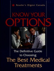 Know Your Options The Definitive Guide To Choosing The Best Medical Treatments Readers Digest Association Canada