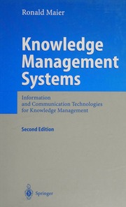 Knowledge Management Systems Information And Communication Technologies For Knowledge Management 2nd Ed Edition Maier