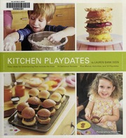 Kitchen Playdates Easy Ideas For Entertaining That Include The Kids 70 Delicious Recipes Plus Menus Activities And 10 Playdates None Deen