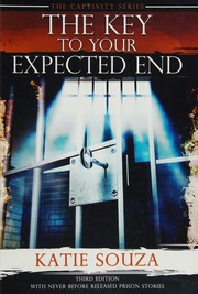 The Key To Your Expected End Third Edition Souza Katie Author