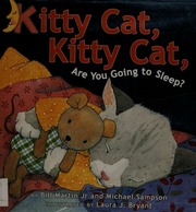Kitty Cat Kitty Cat Are You Going To Sleep 1st Ed Martin