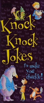 Knock Knock Jokes To Make You Chuckle Unknown