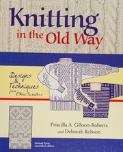 Knitting In The Old Way Designs Techniques From Ethnic Sweaters Nomad Press Expanded Ed Gibsonroberts