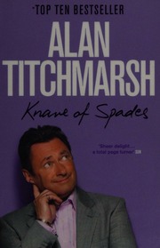 Knave Of Spades The Growing Pains Of A Gardener Titchmarsh