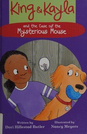 King And Kayla And The Case Of The Mysterious Mouse First Edition Butler