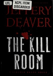 The Kill Room A Lincoln Rhyme Novel Deaver Jeffery