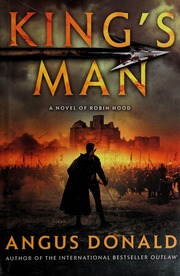Kings Man A Novel Of Robin Hood 1st Us Ed Donald Angus
