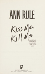 Kiss Me Kill Me And Other True Cases Rule Ann
