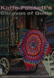 Kaffe Fassetts Caravan Of Quilts Patchwork And Quilting Fassett