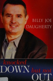 Knocked Down But Not Out Daugherty Billy Joe