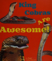 King Cobras Are Awesome Peterson Megan Cooley Author
