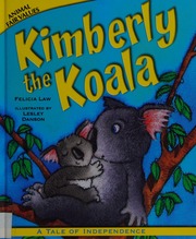 Kimberly The Koala A Tale Of Independence North American Ed Law
