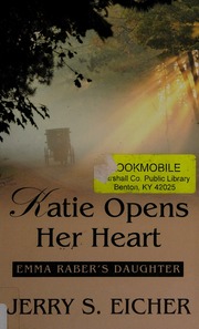 Katie Opens Her Heart Eicher Jerry S