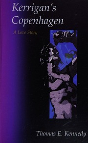 Kerrigans Copenhagen A Love Story Kennedy Thomas E 1944