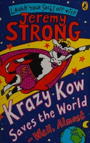 Krazy Kow Saves The World Well Almost Strong Jeremy Sharratt