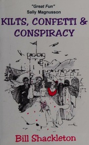 Kilts Confetti Conspiracy Shackleton Bill 1927