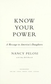 Know Your Power A Message To Americas Daughters 1st Ed Pelosi