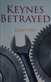 Keyness General Theory The Rate Of Interest And Keynesian Economics Keynes Betrayed Tily