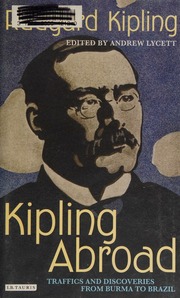 Kipling Abroad Traffics And Discoveries From Burma To Brazil Kipling