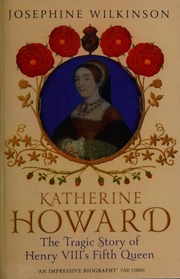 Katherine Howard Wilkinson Josephine