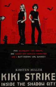 Kiki Strike Inside The Shadow City Miller Kirsten 1973