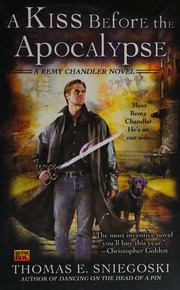 A Kiss Before The Apocalypse A Remy Chandler Novel Unknown