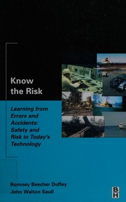 Know The Risk Learning From Errors And Accidents Safety And Risk In Todays Technology Duffey
