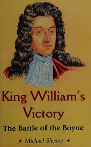 King Williams Victory The Battle Of The Boyne Sheane Michael